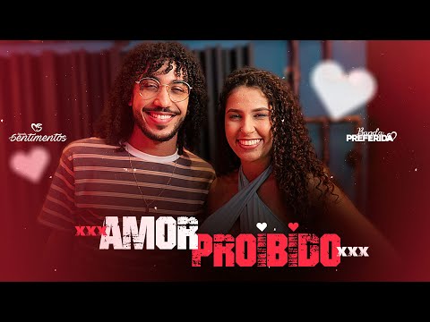 Banda Sentimentos e Banda Preferida - Amor proibido (Clipe Oficial)