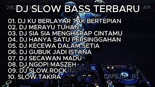Download lagu DJ SLOW BASS TERBARU 2023 | DJ KU BERLAYAR TAK BERTEPIAN FULL ALBUM mp3