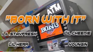 Born Wit It - ft lilcheedie, lil Herm, Youngin (Official Video)