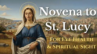 Novena To St. Lucy — For Eye Health & Spiritual Sight