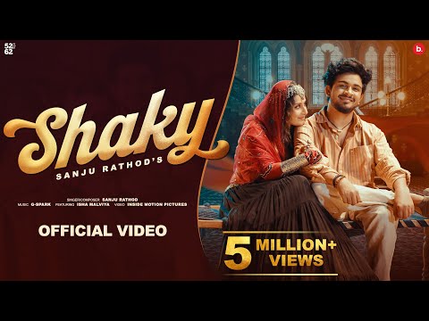 Shaky Lyrics – Sanju Rathod | Isha Malviya