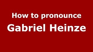 How to pronounce Gabriel Heinze