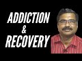 Addiction Recovery Steps To Come Out From Addiction Explained In English Tamil Nadu