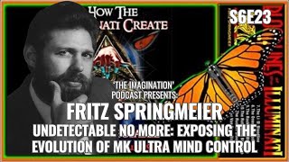S6E23 | Fritz Springmeier - Undetectable No More: Exposing the Evolution of MK ULTRA Mind Control