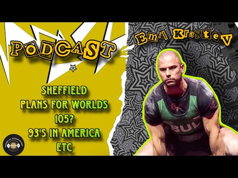 Future of Powerlifting Podcast #30: Emil Krastev Interview | Sheffield, Plans for Worlds, 105, Etc