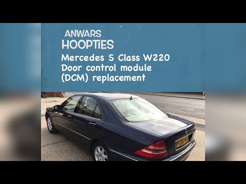 W220 Mercedes S class DCM replacement (Door Control Module)