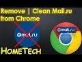 How to remove Mail.ru virus from Chrome on your computer laptop