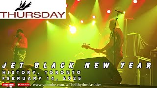 Thursday | &quot;Jet Black New Year&quot; Live! | History | Toronto | February 14, 2025