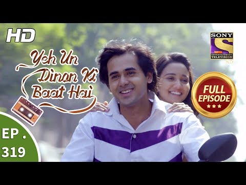 Yeh Un Dinon Ki Baat Hai - Ep 319 - Full Episode - 11th December, 2018