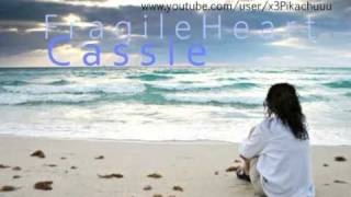 Fragile Heart - Cassie ❤
