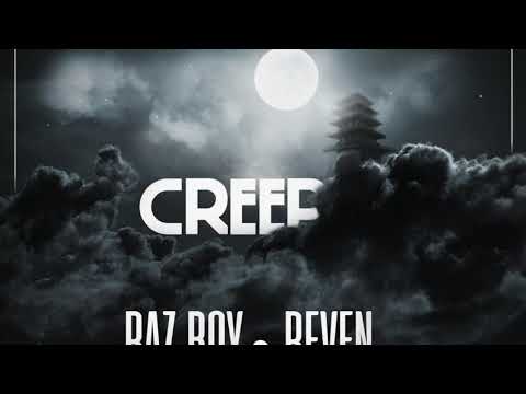 Raz Boy & Reven - Creep