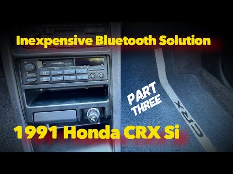 1991 Honda CRX Si - Part Three (INEXPENSIVE BLUETOOTH SOLUTION)