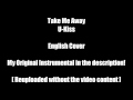 U-Kiss - Take Me Away English Cover with ...