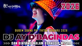 Download lagu DJ AY D'BAGINDAS - DAN BINTANG MALAM BERKEDIP MESRA !! DUGEM NONSTOP FULL BASS 2026 mp3