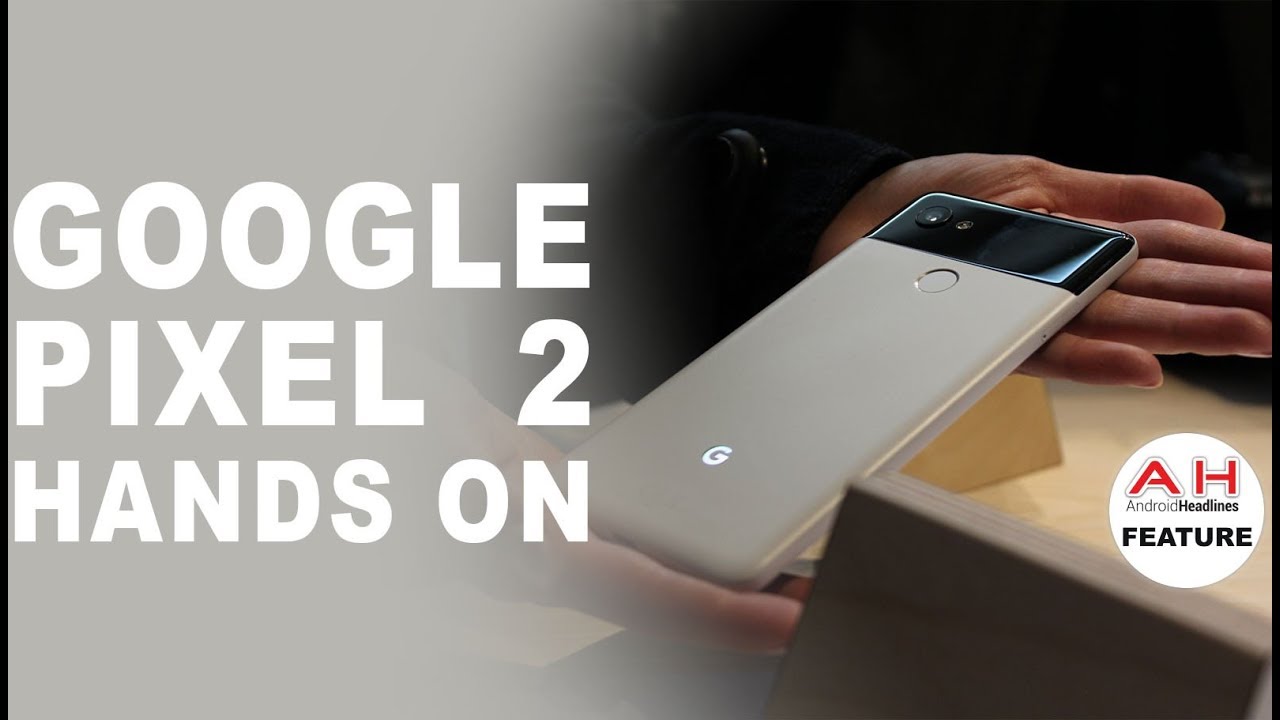 Google Pixel 2 Hands On