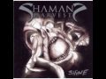 Shaman's Harvest - Turn It Up 