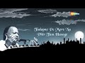 Tadapne Pe Mere Na Phir Tum Hasoge Nusrat Fateh Ali Khan Status