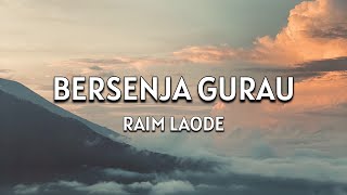Download lagu Bersenja Gurau - Raim Laode (Lirik) mp3