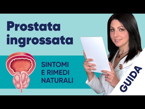 Prostata ingrossata: sintomi e rimedi naturali