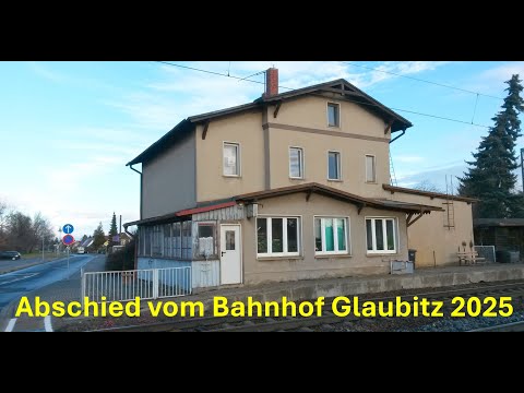 2025 Abschied vom Bahnhof Glaubitz