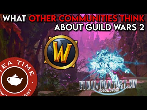 TeaTime: Guild Wars 2 From The Outside - With @Jawgeous And @eaSyRoca!