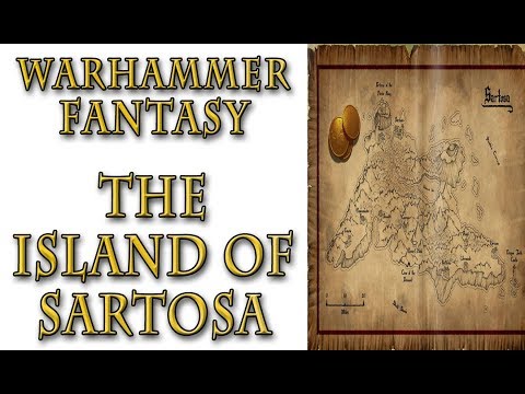 Warhammer Fantasy Lore - The Island of Sartosa