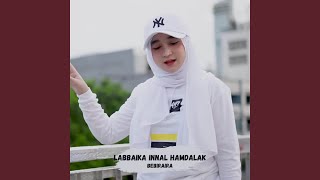 Download lagu Dj Labbaika Innal Hamdalak mp3