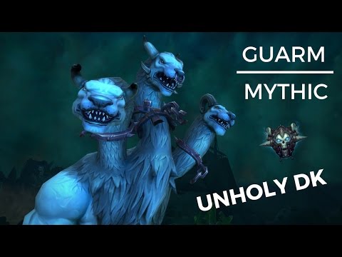 Asylum vs Guarm Mythic - Unholy DK PoV