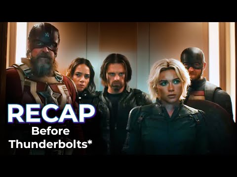 Marvel RECAP before Thunderbolts*