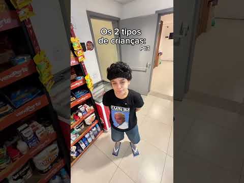 OS 2 TIPOS DE CRIANÇA PT3