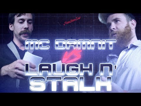 Laugh-N-Stalk vs MC Damnit
