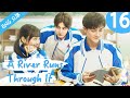 Eng Sub A River Runs Through It 16 Richards Wang Hu Yixuan 上游
