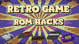 Retro Game Rom Hacks