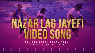 NAZAR LAG JAYEGI Video Song  Millind Gaba Kamal Ra