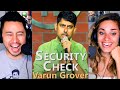 Standup Comedy: Varun Grover SECURITY CHECK | Reaction | Jaby Koay & Kristen StephensonPino