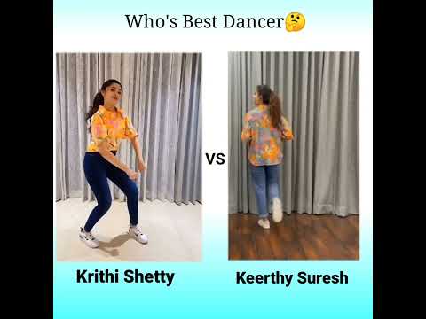 Krithi shetty vs Keerthi suresh best dance challenge 