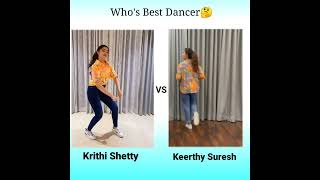 Krithi shetty vs Keerthi suresh best dance challen