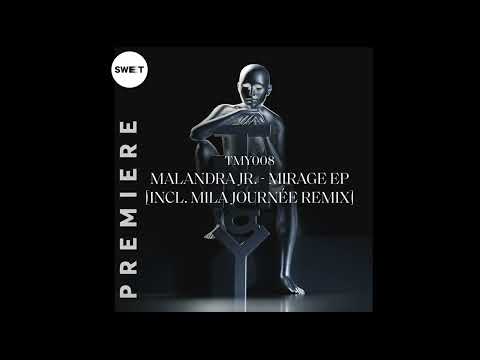 PREMIERE : Malandra Jr - Mirage (Mila Journée Remix) [Techno Me And You]