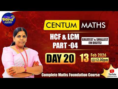 CENTUM MATHS | DAY 20 | HCF & LCM GRETEST & SMALLEST |  PART - 04 | VELKANI MAM  | TAF