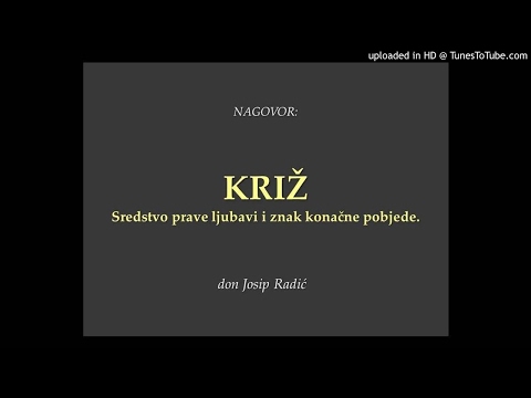 KRIŽ Sredstvo prave ljubavi i znak konačne pobjede.