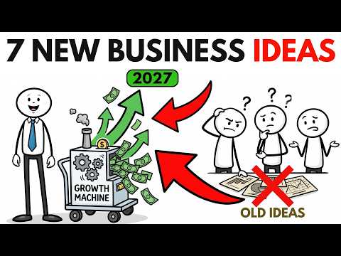 7 New Business Ideas to Start a Business in 2027 (Before Its too Late)