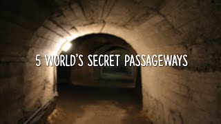 5 World's Secret Passageways