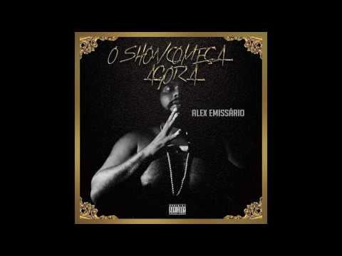 ALEX EMISSÁRIO -O Show Começa Agora (Full Album)