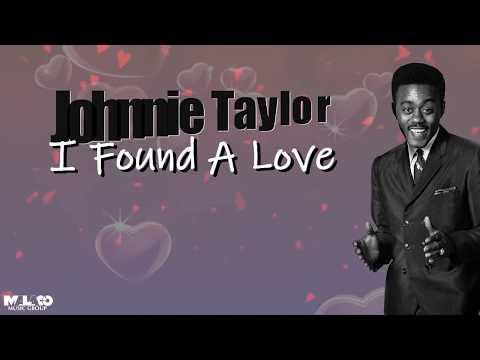 Johnnie Taylor - I Found A Love (Lyric Video)
