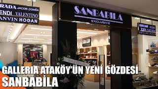 Galleria Ataköy'ün yeni gözdesi Sanbabila