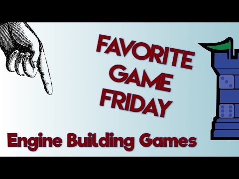 Favorite Game Friday: Engine Building Games