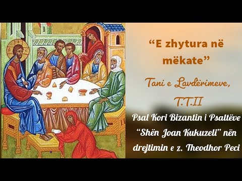 "E zhytura në mëkate" Tani T.T.2. Psal Kori bizantin i psaltëve "Shën Joan Kukuzeli"