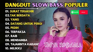Download lagu TASYA ROSMALA DANGDUT SLOW BASS - SURAT TERAKHIR, TAK BERDAYA, PEDIH, DANGDUT HAJATAN, TES SOUND mp3