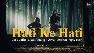 Download lagu Hati Ke Hati | Rafeah Buang | Cover Version Epic Rock mp3 Download lagu Hati Ke Hati | Rafeah Buang | Cover Version Epic Rock mp3