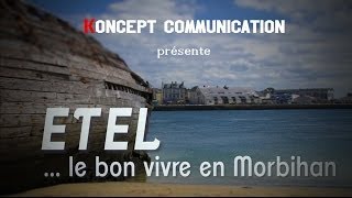 preview picture of video 'Etel... le bon Vivre en Morbihan'